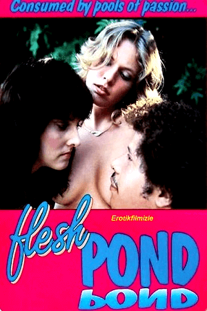 Flesh Pond Erotik Film izle